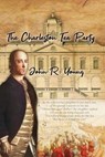 The Charleston Tea Party - John Young - 9781929647637