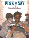 Pink y Say - Patricia Polacco - 9781930332546