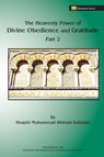 The Heavenly Power of Divine Obedience and Gratitude, Volume 2 - Shaykh Muhammad Hisham Kabbani - 9781930409996