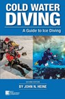 Cold Water Diving - John N Heine - 9781930536876