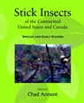 Stick Insects of the Continental United States and Canada - Chad Arment - 9781930585232