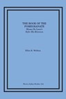 The Book of the Pomegranate - Elliot R. Wolfson - 9781930675209