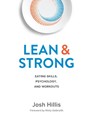 Lean and Strong: Eating Skills, Psychology, and Workouts - Molly Galbraith - 9781931046404