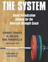 The System: Soviet Periodization Adapted for the American Strength Coach - Al Miller - 9781931046442
