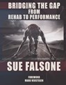 Bridging the Gap from Rehab to Performance - Sue Falsone - 9781931046664