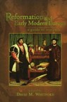 Reformation and Early Modern Europe - David M. (Baylor University) Whitford - 9781931112857