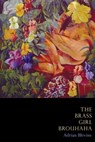 The Brass Girl Brouhaha - Adrian Blevins - 9781931337106