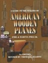 A Guide to the Makers of American Wooden Planes - Martyl Pollak ; Edward A. Fagen ; Emil Pollak - 9781931626002