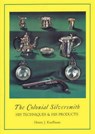 Colonial Silversmith - Henry J. Kauffman - 9781931626521