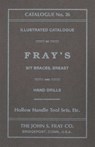 John S. Fray Company 1911 Catalogue No. 26 - Antique Tools & Trades in Connecticut - 9781931626569
