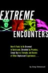 Extreme Encounters - EMMANUEL,  Greg - 9781931686006