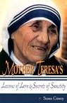Mother Teresa's Lessons of Love & Secrets of Sanctity - Susan Conroy - 9781931709767