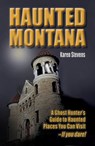 Haunted Montana - Karen Stevens - 9781931832878