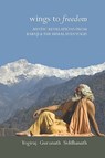 Wings to Freedom - Yogiraj Gurunath Siddhanath - 9781931833202