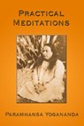 Practical Meditations - Paramhansa Yogananda - 9781931833295