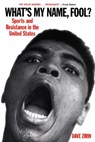 What's My Name, Fool? - Dave Zirin - 9781931859202