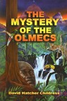 The Mystery of the Olmecs - David Hatcher Childress - 9781931882712
