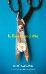 B BK & ME - Sagwa Kim - 9781931883962