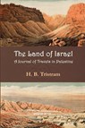 Land of Israel. A Journey of Travel in Palestine - H. Tristram - 9781931956574