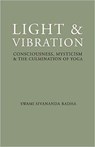 Light and Vibration - Swami Sivananda Radha - 9781932018158