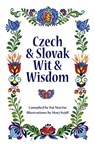 Czech and Slovak Wit and Wisdom - Marj Nejdl - 9781932043549