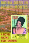 Moira Orfei in Aigues-Mortes - Wayne Koestenbaum - 9781932360530