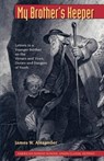 My Brother's Keeper - James W Alexander - 9781932474664