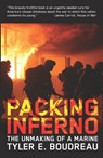 Packing Inferno: The Unmaking of a Marine - Tyler E. Boudreau - 9781932595321