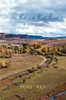 The Hole in the Wall Ranch, A History - Tom Rea - 9781932636697