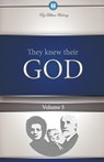 They Knew Their God Volume 5 - Edwin F Harvey ; Lillian G Harvey - 9781932774139