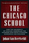The Chicago School - Johan Van Overtveldt - 9781932841190