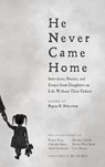 He Never Came Home - Regina R. Robertson - 9781932841992