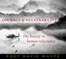 Courage and Vulnerability: The Beauty in Human Reluctance -  - 9781932887457