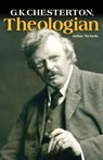 G.K. Chesterton, Theologian - Aidan Nichols - 9781933184500