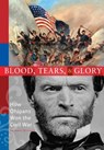 BLOOD TEARS & GLORY (SOFTCOVER - James Bissland - 9781933197432