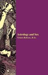 Astrology and Sex - ROBSON,  Vivian, E. - 9781933303017