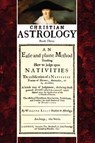 Christian Astrology, Book 3 - William Lilly - 9781933303031