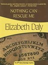 Nothing Can Rescue Me - Elizabeth Daly - 9781933397887