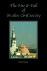 The Rise and Fall of Muslim Civil Society - Omar Imady - 9781933455037