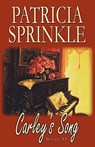 Carley's Song - Patricia Sprinkle - 9781933523101