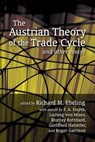 The Austrian Theory of the Trade Cycle and Other Essays - Richard M. Ebeling - 9781933550459