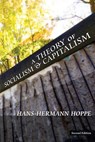 A Theory of Socialism and Capitalism - Hans-Hermann Hoppe - 9781933550732