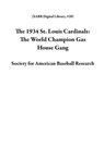 The 1934 St. Louis Cardinals: The World Champion Gas House Gang - Society for American Baseball Research - 9781933599571