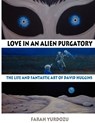 Love in an Alien Purgatory - Farah Yurdozu - 9781933665436