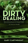Dirty Dealing: Drug Smuggling on the Mexican Border and the Assassination of a Federal Judge: An American Parable - Gary Cartwright - 9781933693897