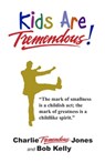 Kids Are Tremendous! - Charlie Jones ; Bob Kelly - 9781933715643