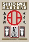 Shito Ryu Masters - Jose M. Fraguas - 9781933901923