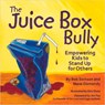 The Juice Box Bully - Bob Sornson ; Maria Dismondy - 9781933916729