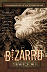 The Bizarro Starter Kit (Orange) - Carlton Mellick ; Jeremy Robert Johnson ; John Edward Lawson - 9781933929002