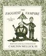 The Faggiest Vampire - Carlton Mellick III - 9781933929804